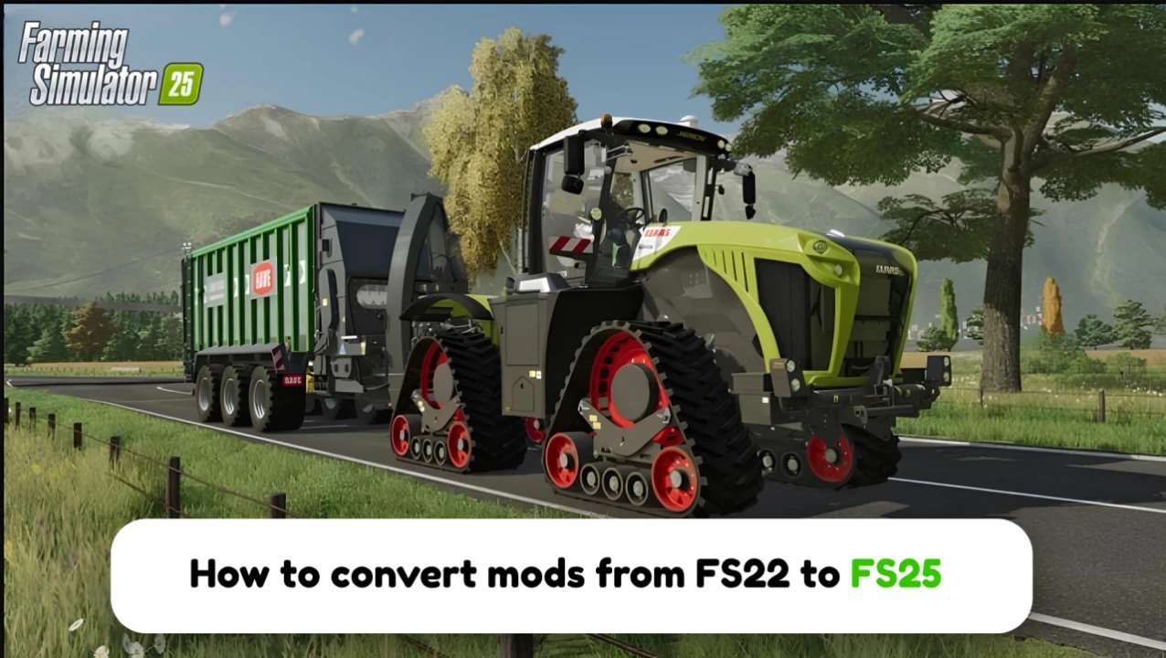 How to convert mods from FS22 to FS25: Manual