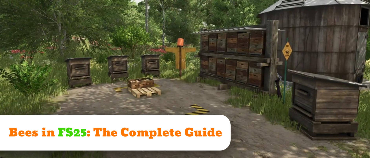 Bees in FS25: The Complete Guide