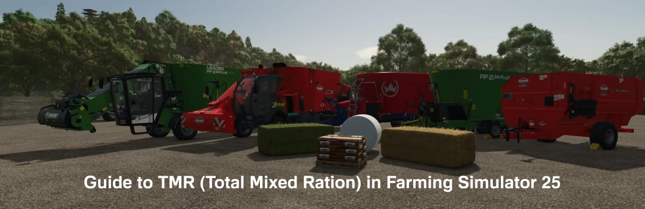 Guide to TMR (Total Mixed Ration) in Farming Simulator 25