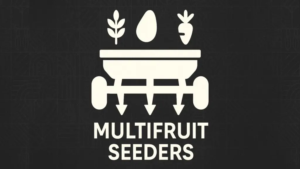Multifruit Seeders