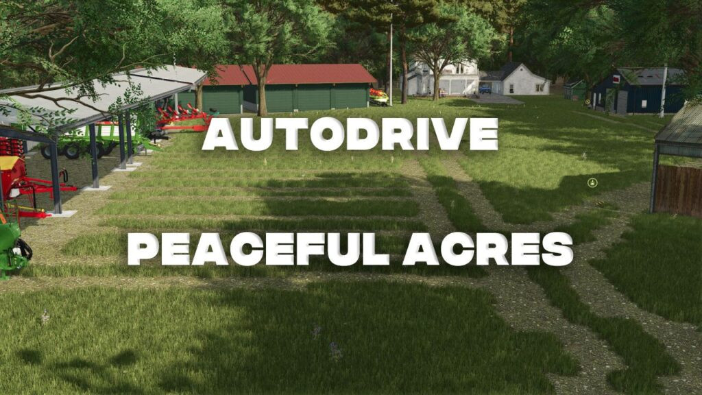 AutoDrive Peaceful Acres