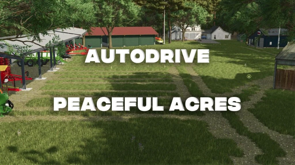 AutoDrive Peaceful Acres